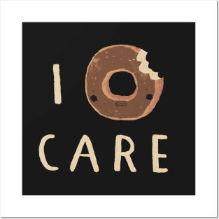 i donut care, donut puns shirt Posters and Art